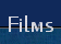 Films